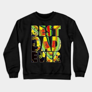 Best Dad Ever Melanin Afro Dashiki Pattern Crewneck Sweatshirt